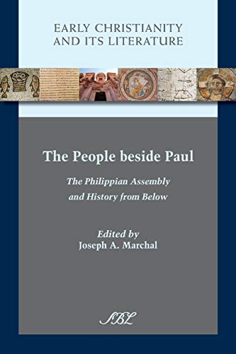 Beispielbild fr The People beside Paul: The Philippian Assembly and History from Below (Early Christianity and Its Literature) zum Verkauf von suffolkbooks