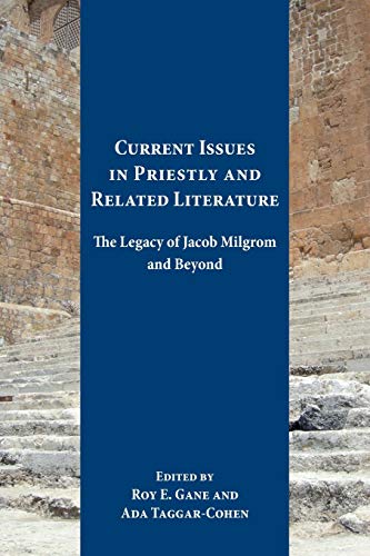 Imagen de archivo de Current Issues in Priestly and Related Literature: The Legacy of Jacob Milgrom and Beyond (Resources for Biblical Study) a la venta por Lucky's Textbooks