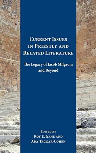 Imagen de archivo de Current Issues in Priestly and Related Literature: The Legacy of Jacob Milgrom and Beyond (Resources for Biblical Study) a la venta por suffolkbooks