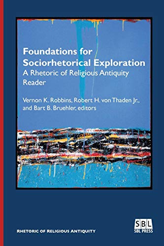 Beispielbild fr Foundations for Sociorhetorical Exploration: A Rhetoric of Religious Antiquity Reader zum Verkauf von suffolkbooks