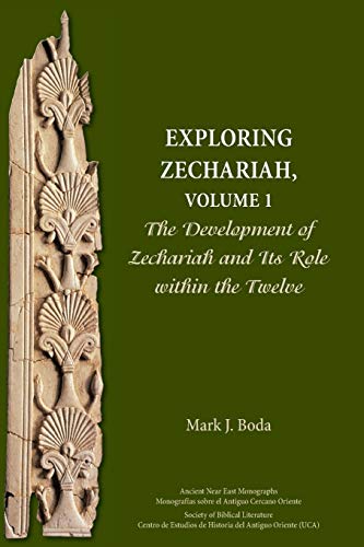 Beispielbild fr Exploring Zechariah, Volume 1: The Development of Zechariah and Its Role within the Twelve zum Verkauf von ThriftBooks-Atlanta