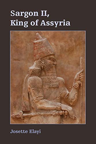 Beispielbild fr Sargon II, King of Assyria (Archaeology and Biblical Studies) zum Verkauf von Dorothy Meyer - Bookseller