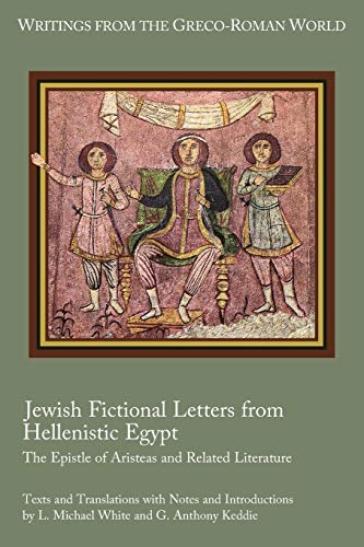Stock image for Jewish Fictional Letters from Hellenistic Egypt: The Epistle of Aristeas and Related Literature for sale by Moe's Books