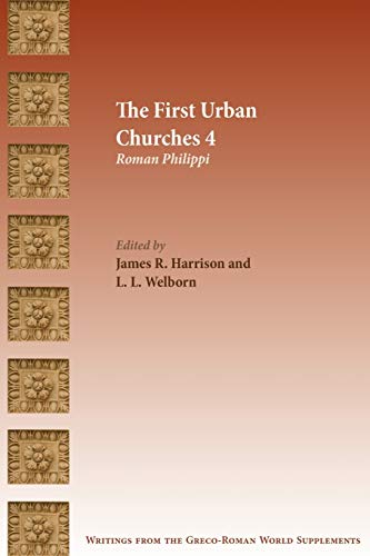 9781628372267: The First Urban Churches 4: Roman Philippi (Writings from the Greco-roman World Supplement) (International Voices in Biblical Studies)