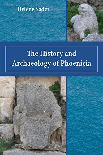 9781628372557: The History and Archaeology of Phoenicia (Archaeology and Biblical Studies, 25)