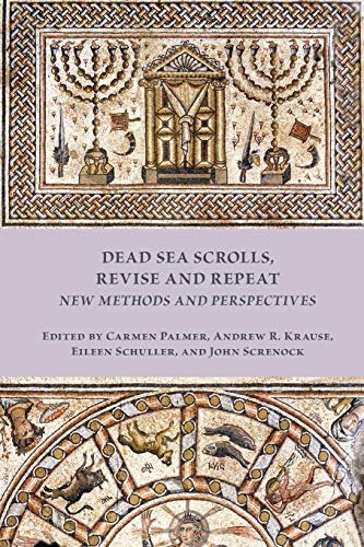 Beispielbild fr Dead Sea Scrolls, Revise and Repeat: New Methods and Perspectives (Early Judaism and Its Literature) zum Verkauf von WorldofBooks