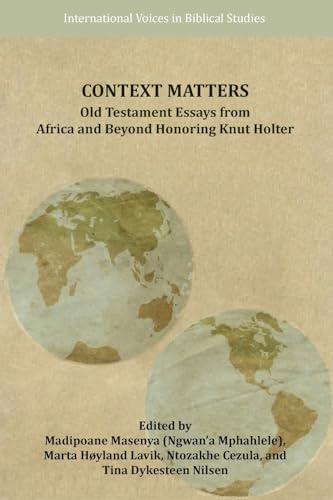 Beispielbild fr Context Matters: Old Testament Essays from Africa and Beyond Honoring Knut Holter zum Verkauf von Housing Works Online Bookstore