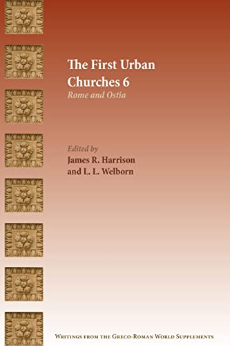 Stock image for The First Urban Churches 6: Rome and Ostia (Writings from the Greco-Roman World Supplement Series) (Writings from the Greco-roman World Supplement, 18) for sale by SecondSale