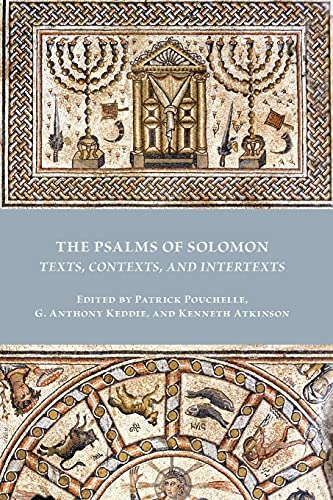 Stock image for The Psalms of Solomon: Texts, Contexts, and Intertexts (Early Judaism and Its Literature) for sale by Lucky's Textbooks