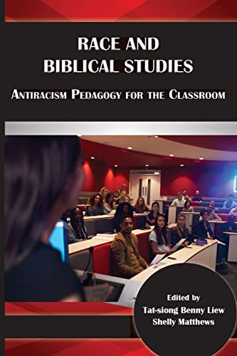 Beispielbild fr Race and Biblical Studies : Antiracism Pedagogy for the Classroom zum Verkauf von GreatBookPrices