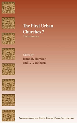 Stock image for The First Urban Churches 7: Thessalonica (The Writings from the Greco-roman World Supplement, 21) for sale by Lucky's Textbooks