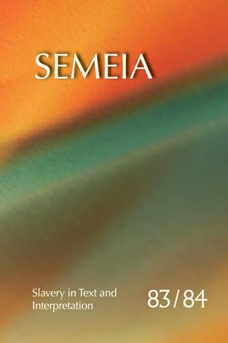 Imagen de archivo de Semeia 83/84: Slavery in Text and Interpretation a la venta por California Books