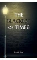 9781628384390: The Blackest of Times