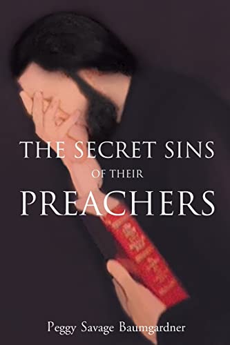 9781628386875: The Secret Sins of Their Preachers