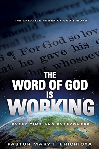 Stock image for The Word of God Is Working: Every Time and Everywhere for sale by Chiron Media