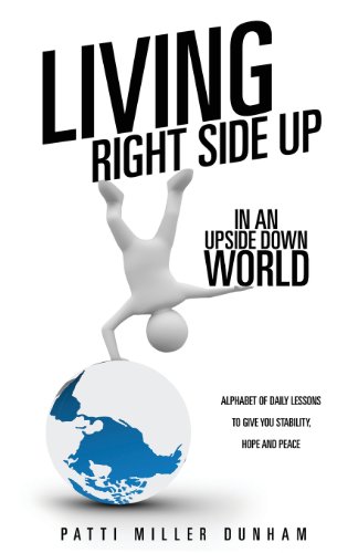 Stock image for Living Right Side Up in an Upside Down World for sale by Hawking Books