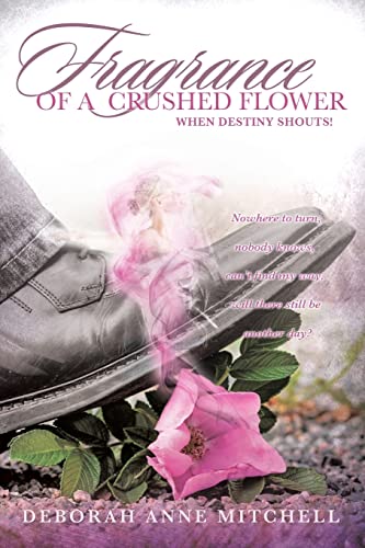Imagen de archivo de Fragrance of a Crushed Flower a la venta por ThriftBooks-Dallas