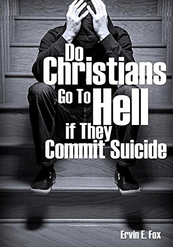 Stock image for Do Christians Go to Hell If They Commit Suicide for sale by Chiron Media