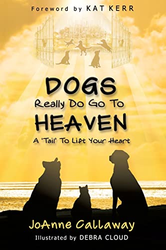 Stock image for Dogs Really Do Go to Heaven for sale by SecondSale