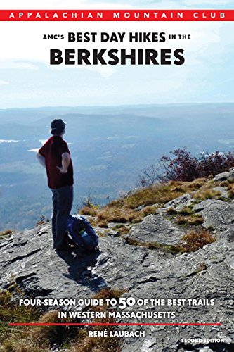 Stock image for AMC's Best Day Hikes in the Berkshires: Four-Season Guide to 50 of the Best Trails in Western Massachusetts for sale by SecondSale