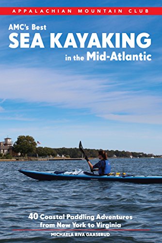 Stock image for AMC's Best Sea Kayaking in the Mid-Atlantic: 40 Coastal Paddling Adventures from New York to Virginia for sale by GF Books, Inc.