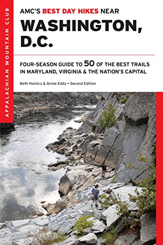 Stock image for AMC's Best Day Hikes Near Washington, D.C.: Four-season Guide to 50 of the Best Trails in Maryland, Virginia, and the Nation's Capital for sale by Dream Books Co.