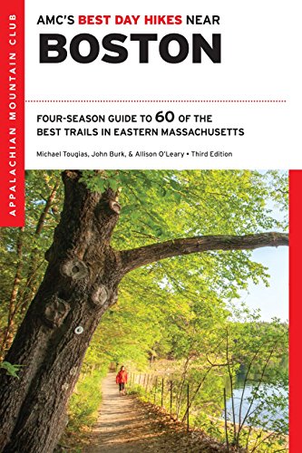 9781628420425: AMC's Best Day Hikes Near Boston: Four-Season Guide to 60 of the Best Trails in Eastern Massachusetts