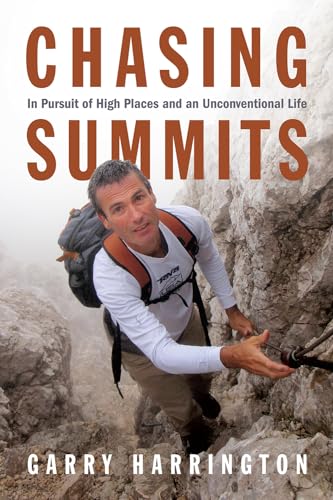 Beispielbild fr Chasing Summits: In Pursuit of High Places and an Unconventional Life zum Verkauf von SecondSale