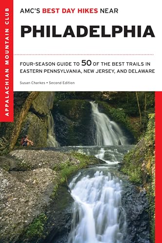 Stock image for AMCs Best Day Hikes near Philadelphia: Four-Season Guide to 50 of the Best Trails in Eastern Pennsylvania, New Jersey, and Delaware for sale by Seattle Goodwill