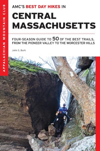 Stock image for AMC's Best Day Hikes in Central Massachusetts: Four-Season Guide to 50 of the Best Trails, from the Pioneer Valley to the Worcester Hills for sale by SecondSale