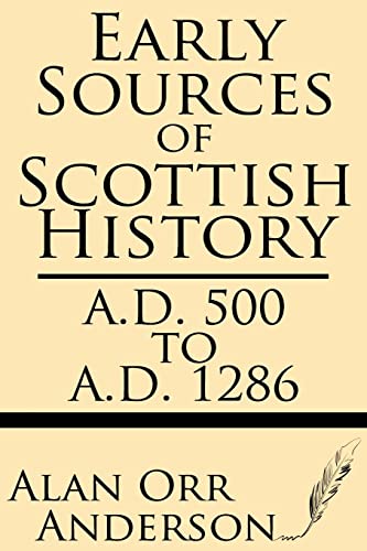 9781628450095: Early Sources of Scottish History: A.D. 500 to 1286