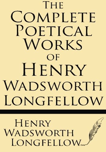 Beispielbild fr The Complete Poetical Works of Henry Wadsworth Longfellow: Cambridge Edition zum Verkauf von Reuseabook
