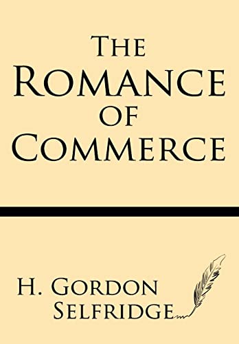9781628450408: The Romance of Commerce