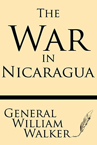 War in Nicaragua - Walker, William, Jr.