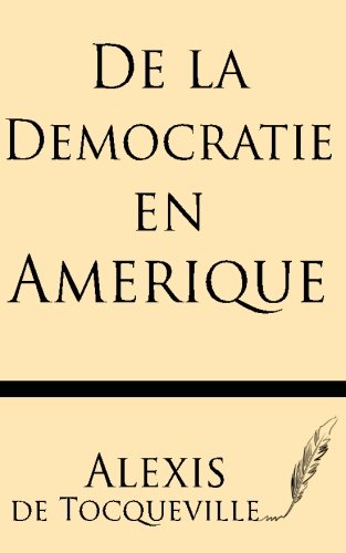 Beispielbild fr De la Democratie en Amerique (French Edition) zum Verkauf von HPB-Diamond