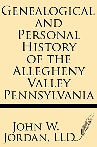 Beispielbild fr Genealogical and Personal History of the Allegheny Valley Pennsylvania zum Verkauf von Lucky's Textbooks