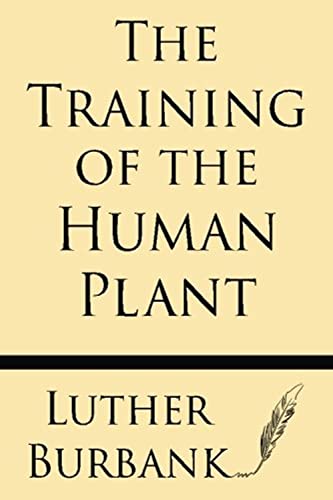 Beispielbild fr The Training Of The Human Plant zum Verkauf von GF Books, Inc.