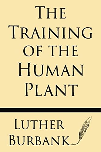 Stock image for The Training Of The Human Plant for sale by GF Books, Inc.