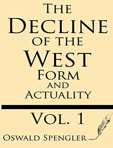 Beispielbild fr The Decline of the West : Form and Actuality zum Verkauf von Better World Books