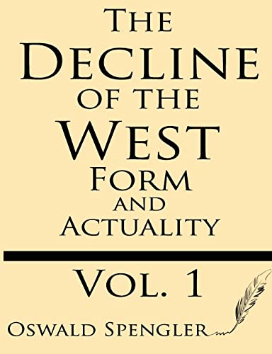 Imagen de archivo de The Decline of the West : Form and Actuality a la venta por Better World Books
