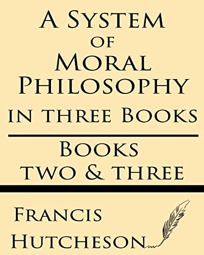 Stock image for A System of Moral Philosophy (Books Two & Three) for sale by GreatBookPrices