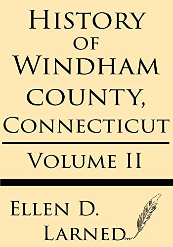 Beispielbild fr History of Windham County, Connecticut Volume 2 zum Verkauf von THE SAINT BOOKSTORE