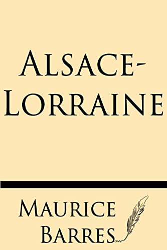 Imagen de archivo de Alsace-Lorraine a la venta por ThriftBooks-Dallas