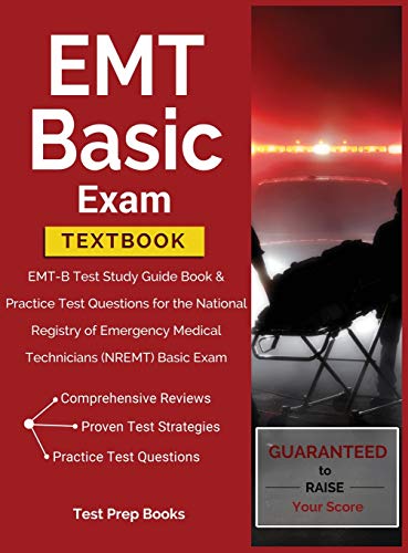 9781628452013: EMT Basic Exam Textbook: EMT-B Test Study Guide Book & Practice Test Questions for the National Registry of Emergency Medical Technicians (NREM