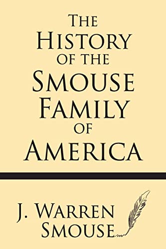 Imagen de archivo de The History of the Smouse Family of America a la venta por GF Books, Inc.