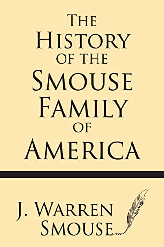 Stock image for The History of the Smouse Family of America for sale by GF Books, Inc.