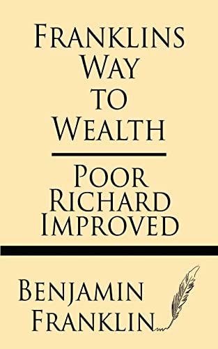 Beispielbild fr Franklin's Way to Wealth: Poor Richard Improved zum Verkauf von Book Deals