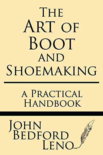 9781628453164: The Art of Boot and Shoemaking: A Practical Handbook