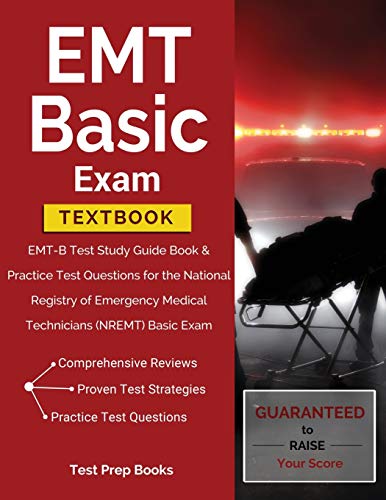 Beispielbild fr EMT Basic Exam Textbook: EMT-B Test Study Guide Book & Practice Test Questions for the National Registry of Emergency Medical Technicians (NREMT) Basic Exam zum Verkauf von Monster Bookshop