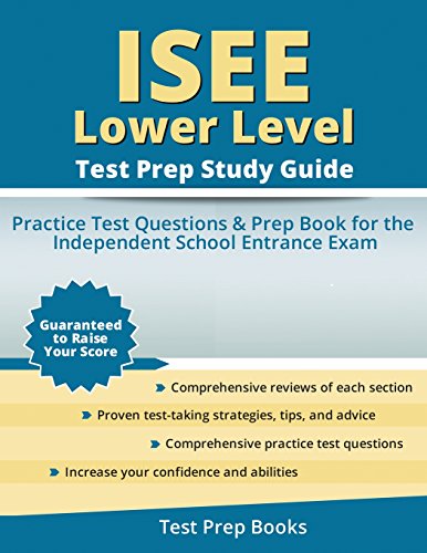 Stock image for ISEE Lower Level Test Prep Study Guide : Practice Test Questions and Prep Book for the Independent School Entrance Exam for sale by Better World Books